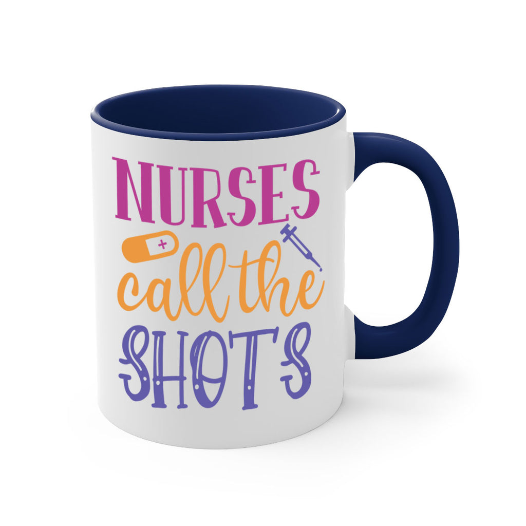 nurses call the shots Style Style 87#- nurse-Mug / Coffee Cup