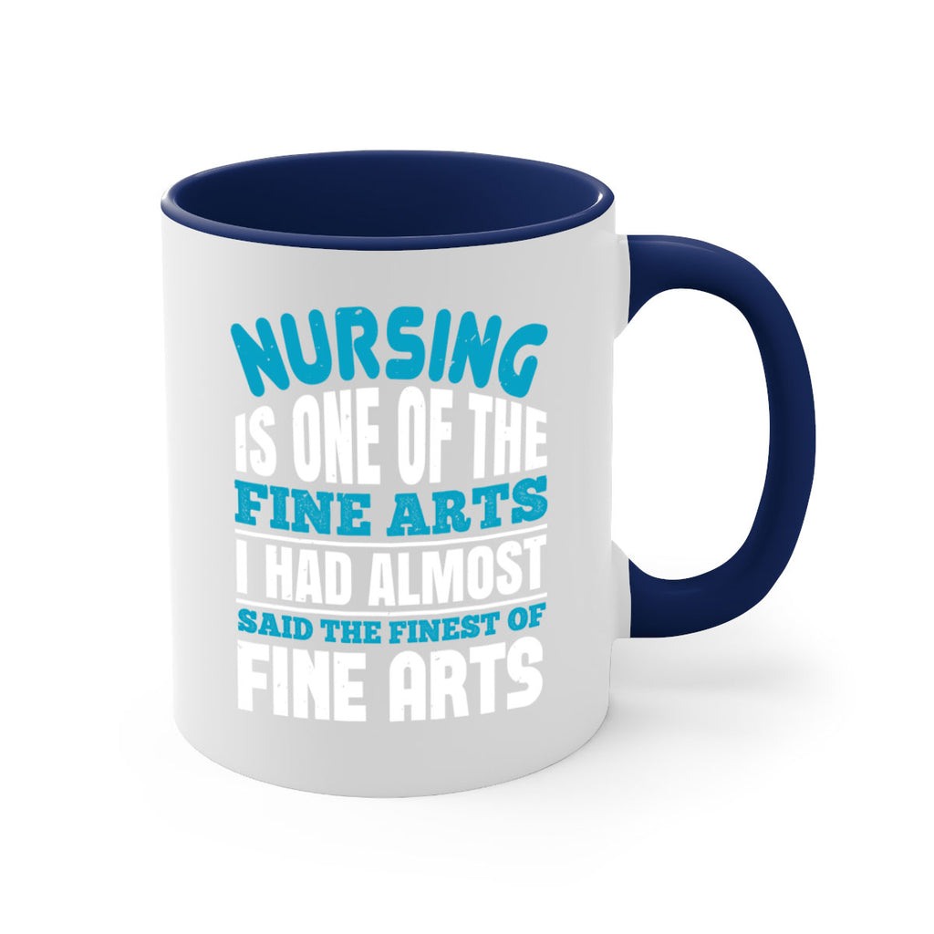 nursing is one of the fine arts Style 259#- nurse-Mug / Coffee Cup