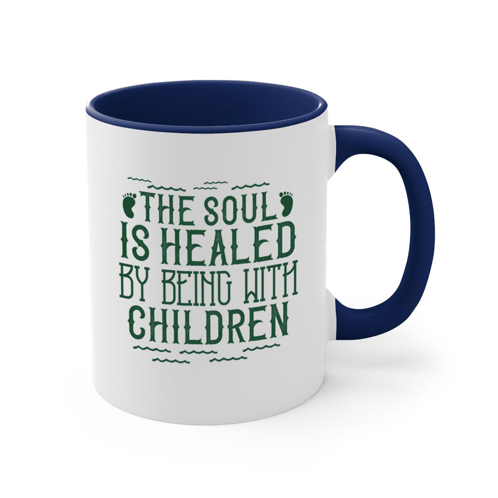 oThe soul is healed by being with children Style 24#- kids-Mug / Coffee Cup