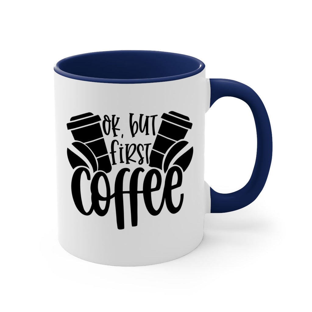 ok but first coffee 52#- coffee-Mug / Coffee Cup