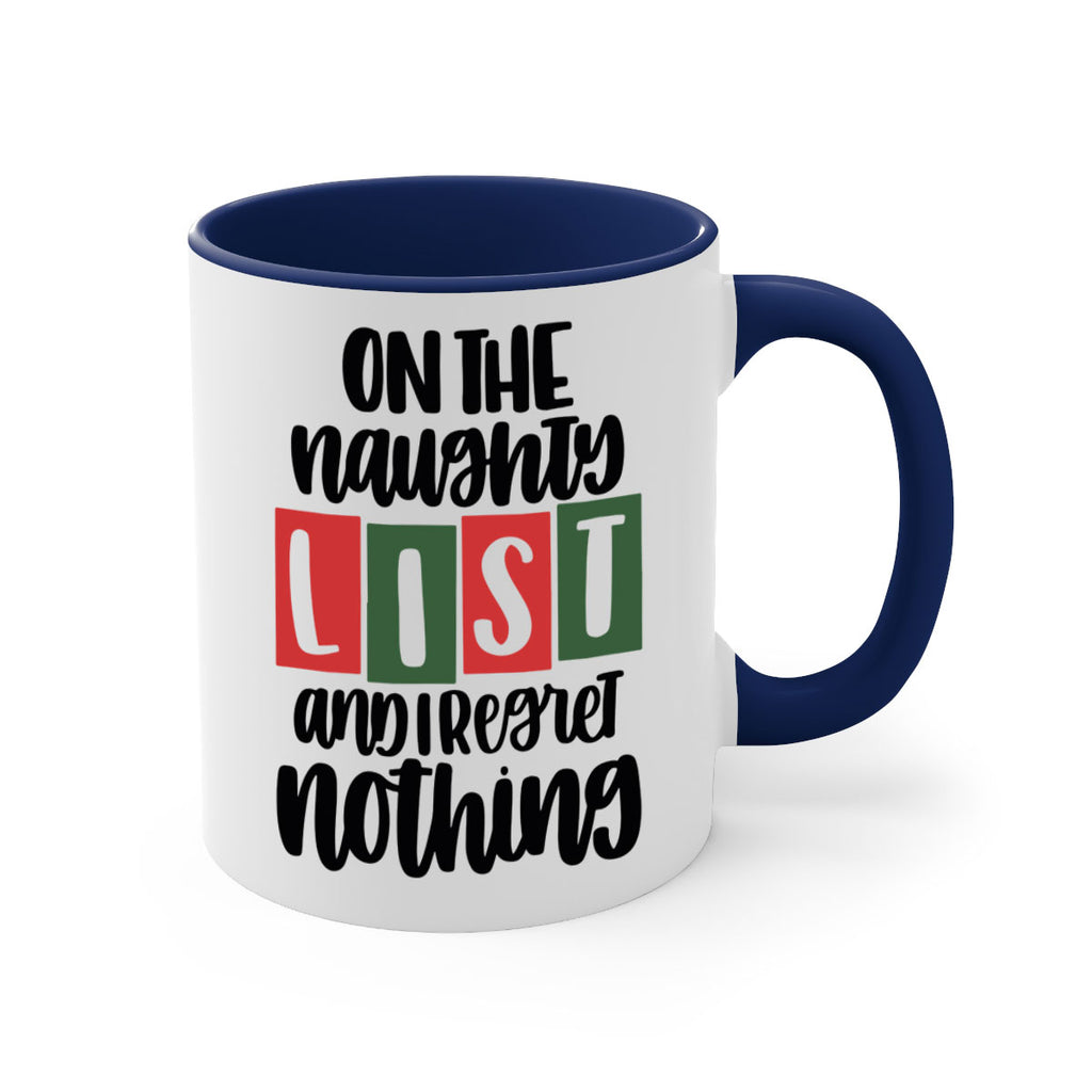 on the naughty list and i regret nothing 67#- christmas-Mug / Coffee Cup