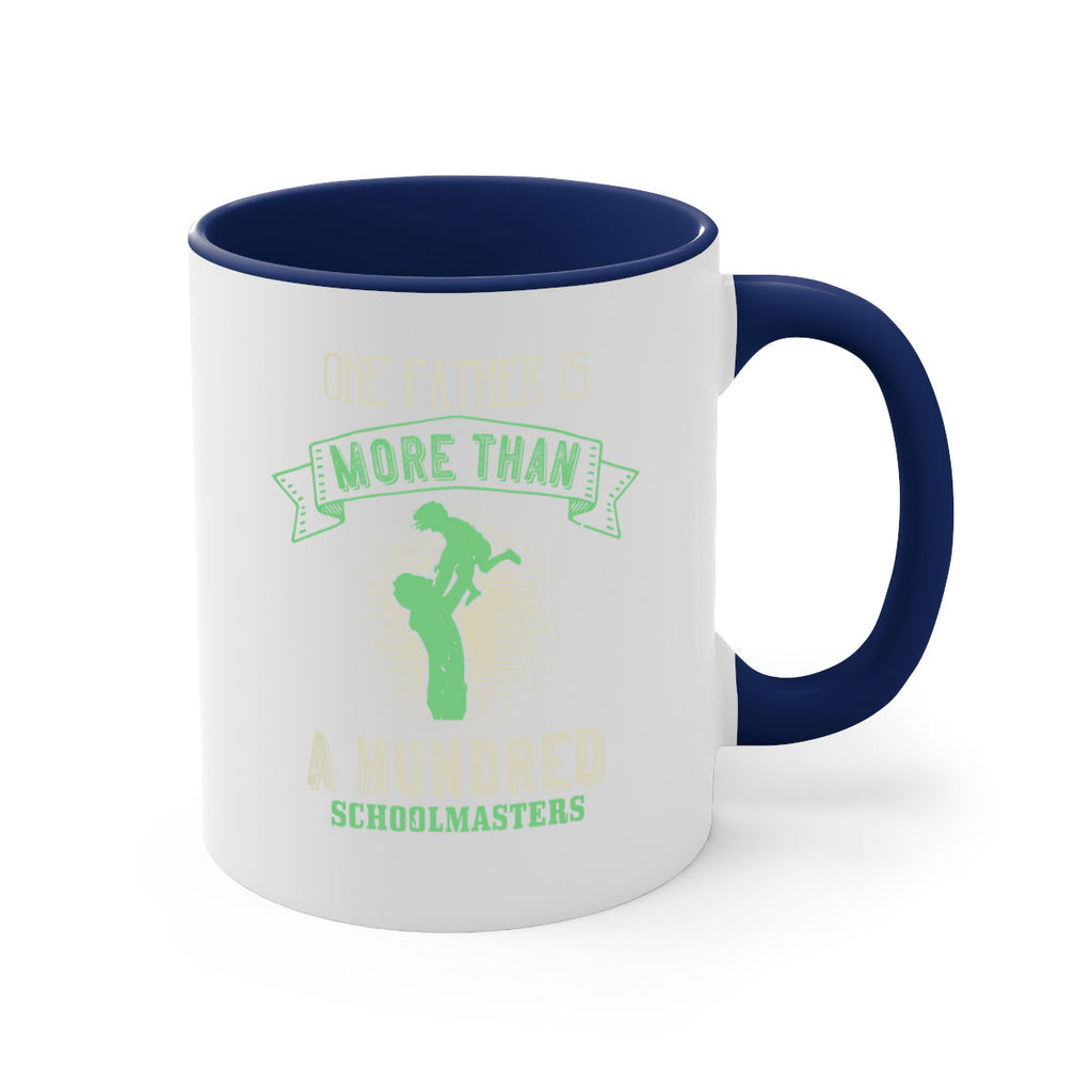 one father is more than a hundred schoolmasters 193#- fathers day-Mug / Coffee Cup