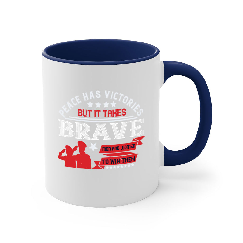 peace has victories but it takes brave men and women to win them 38#- veterns day-Mug / Coffee Cup