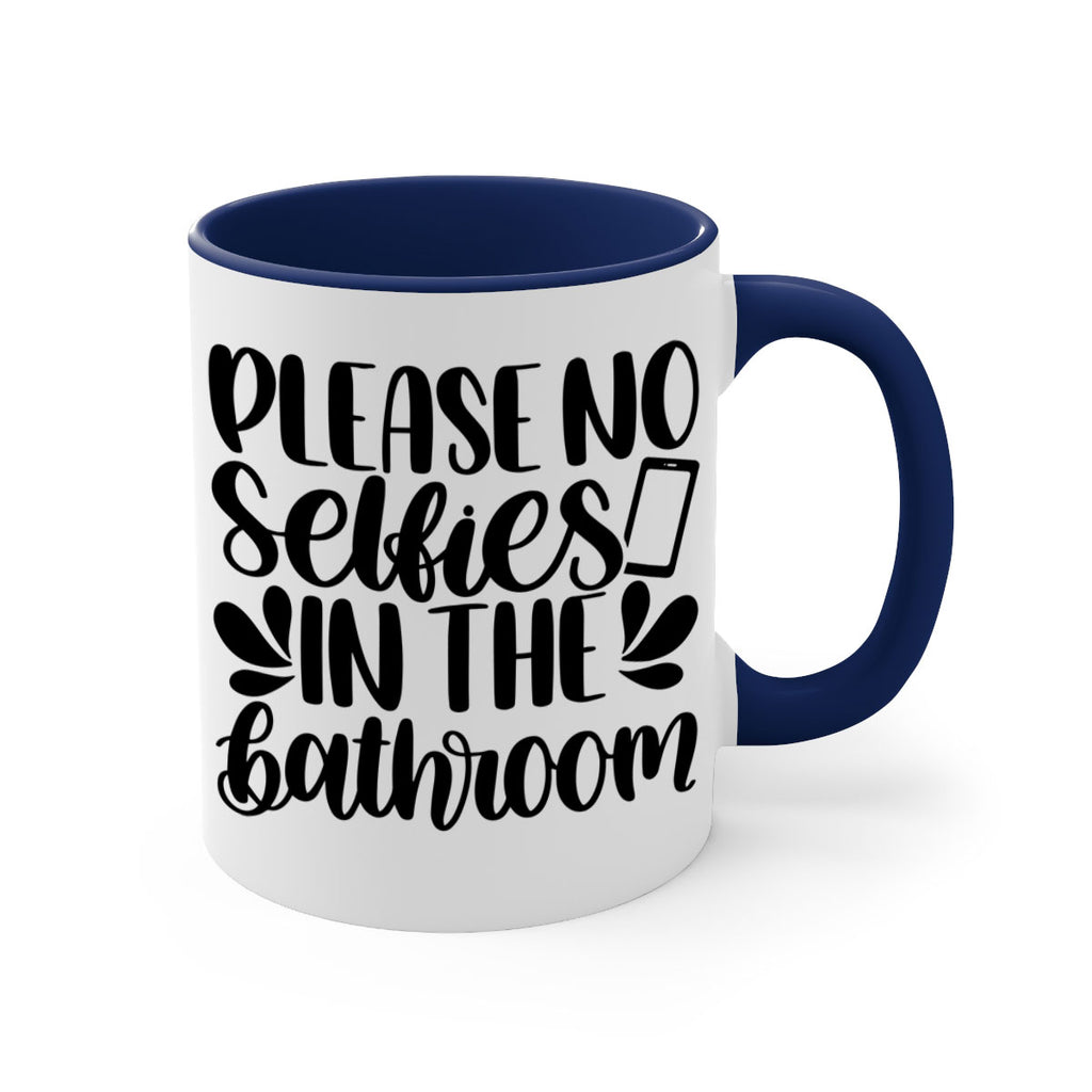 please no selfies in the bathroom 23#- bathroom-Mug / Coffee Cup