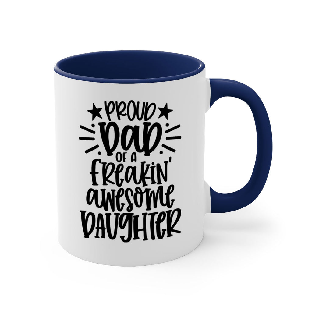 proud dad of a freakin awesome daughter 24#- fathers day-Mug / Coffee Cup