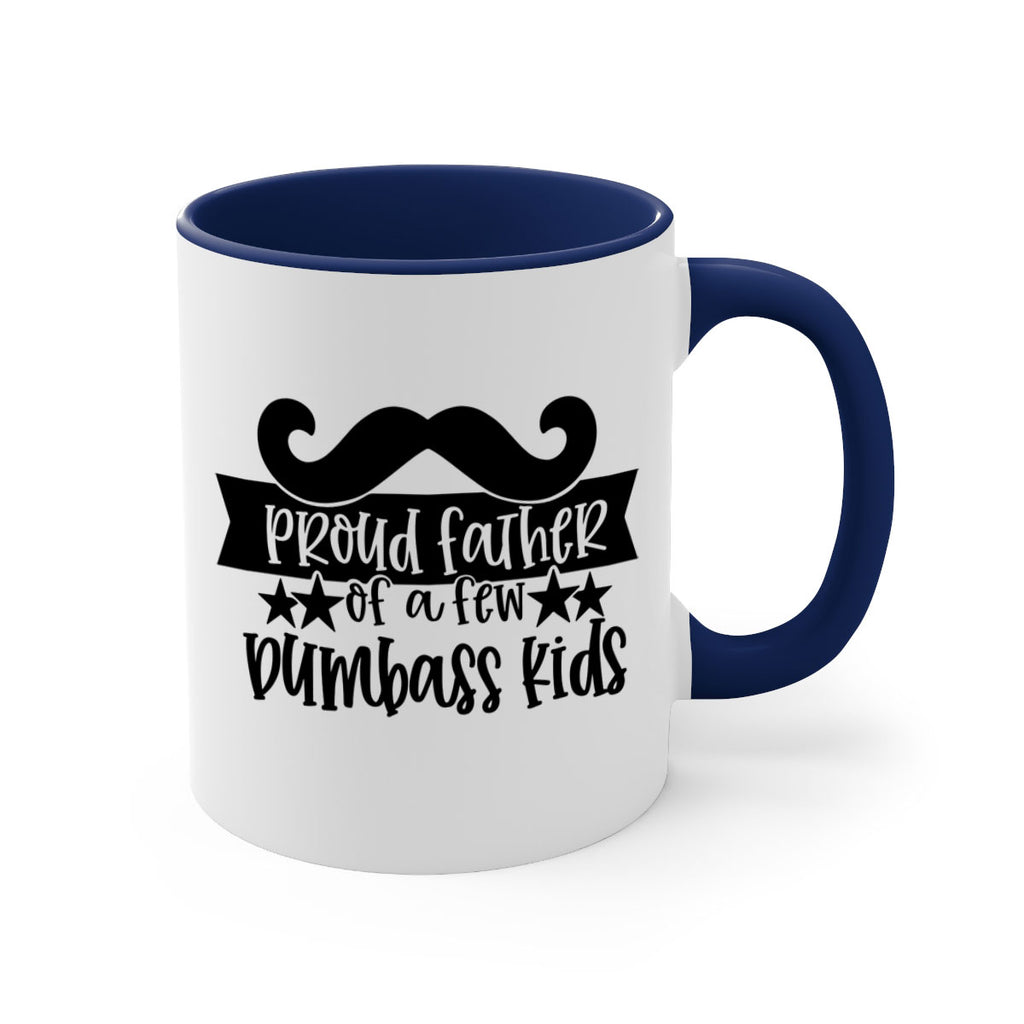 proud father of a few dumbass kids 22#- fathers day-Mug / Coffee Cup