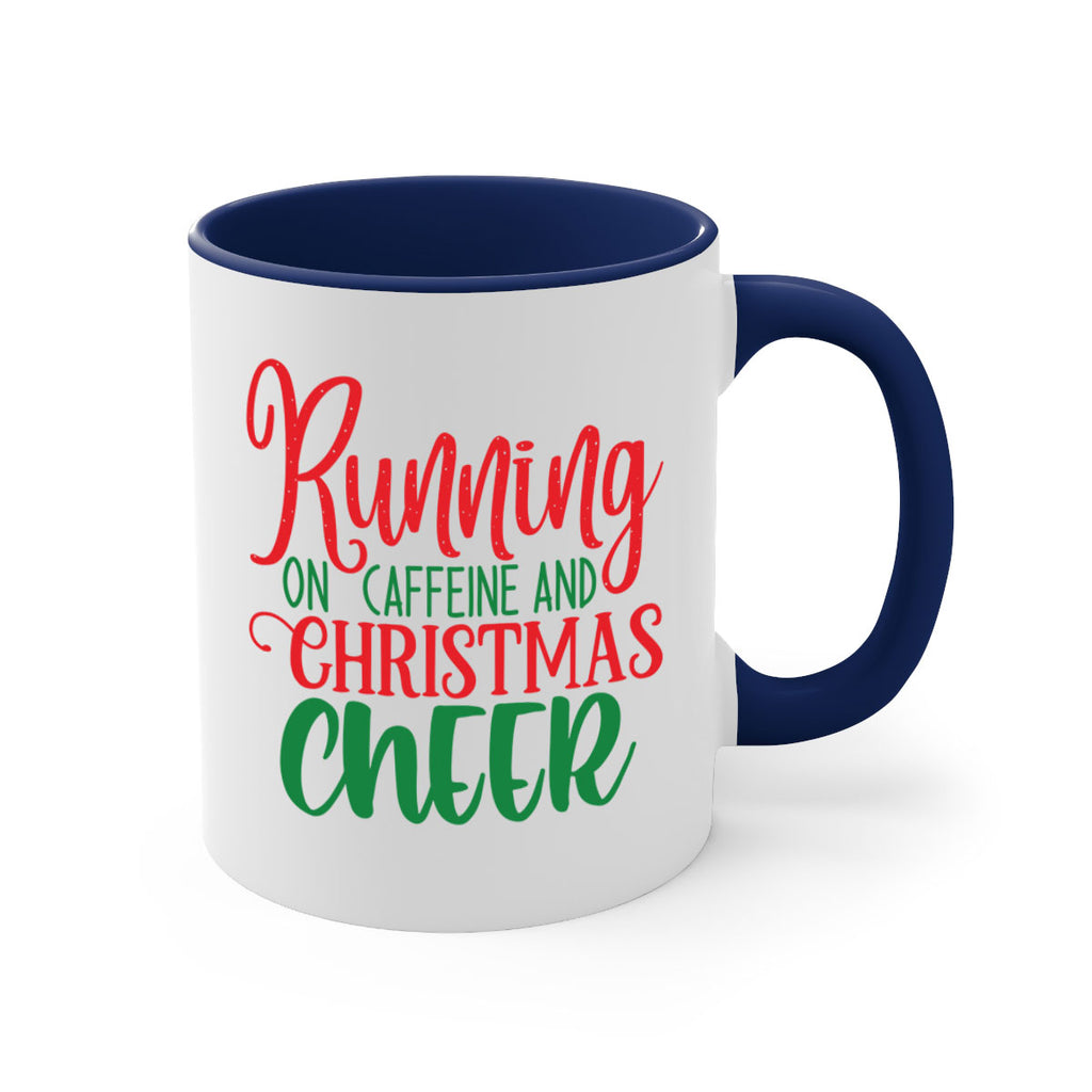 running on caffeine and christmas cheer style 602#- christmas-Mug / Coffee Cup