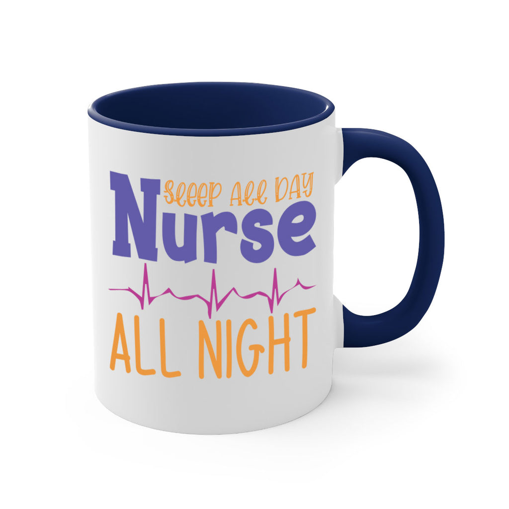 sleep all day nurse all night Style 349#- nurse-Mug / Coffee Cup
