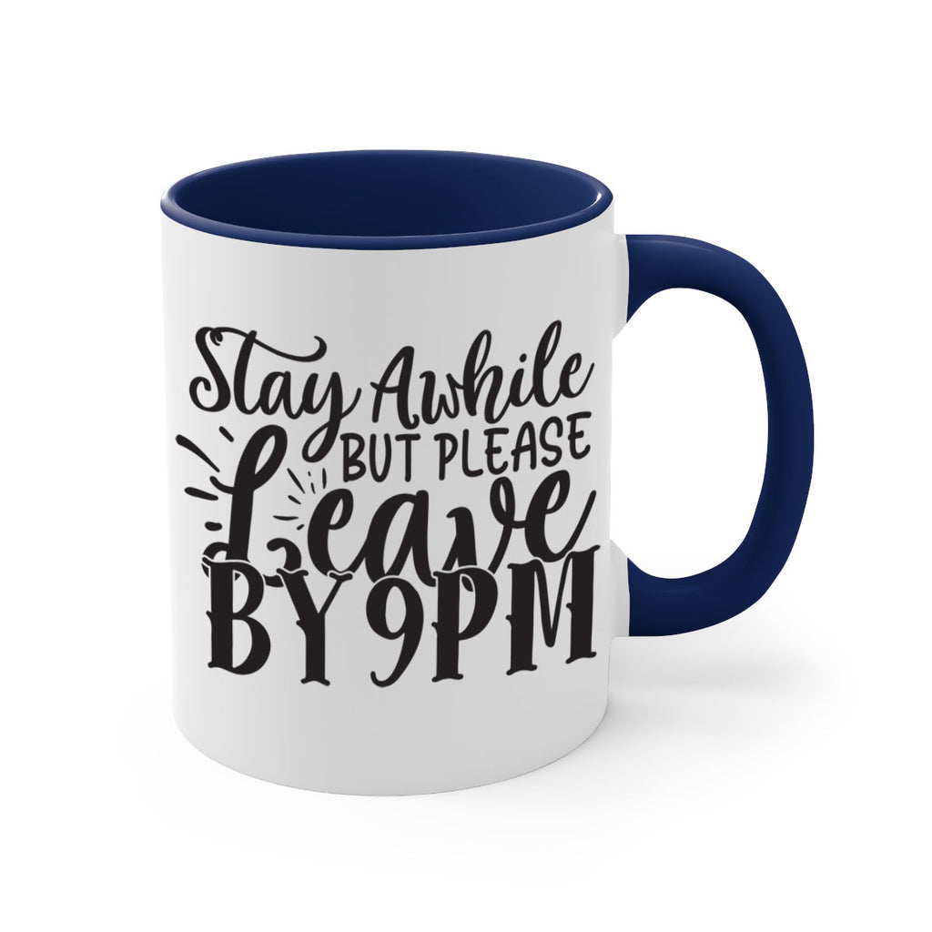 stay awhile but please leave by pm 50#- home-Mug / Coffee Cup