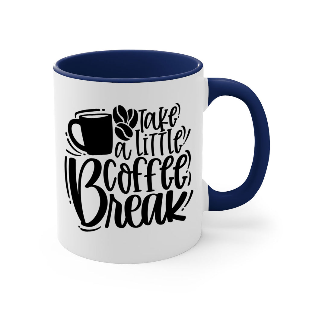 take a little coffee break 24#- coffee-Mug / Coffee Cup