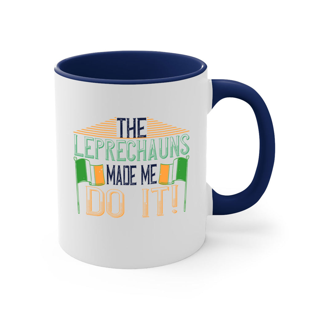 the leprechauns made me do it Style 10#- St Patricks Day-Mug / Coffee Cup