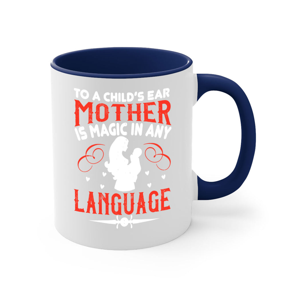to a child’s ear ‘mother’ is magic in any language 34#- mom-Mug / Coffee Cup