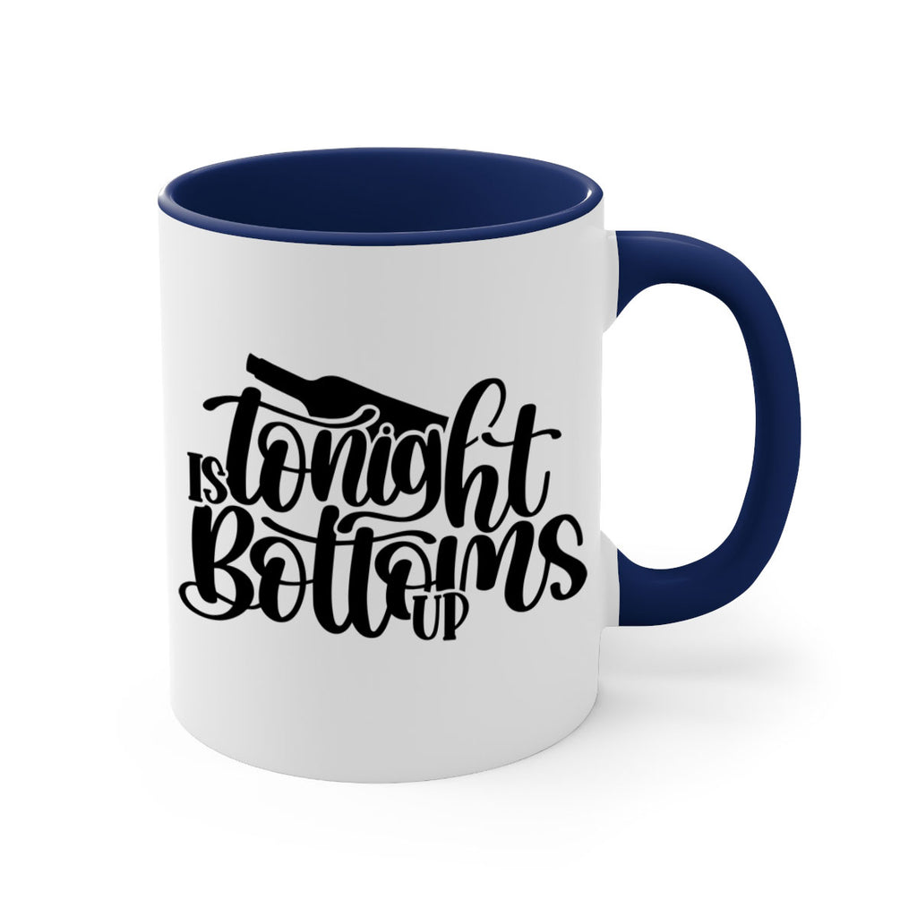 tonight is bottoms up 26#- wine-Mug / Coffee Cup