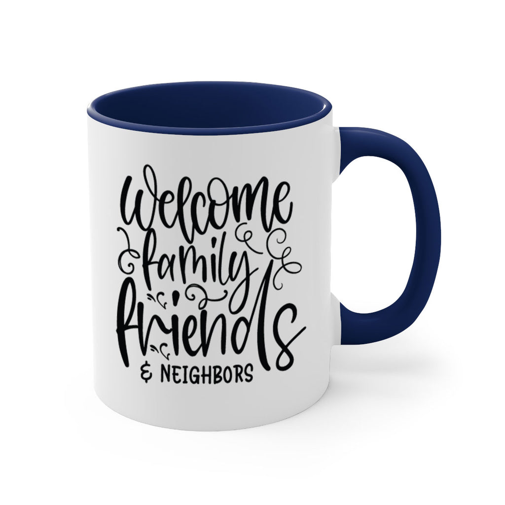welcome family friends neighbors 13#- Family-Mug / Coffee Cup