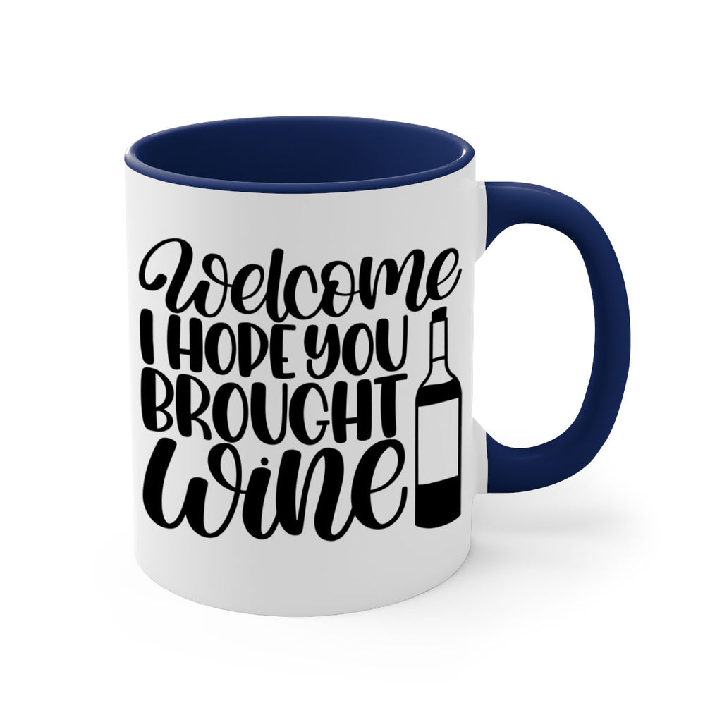 welcome i hope you brought wine 25#- wine-Mug / Coffee Cup