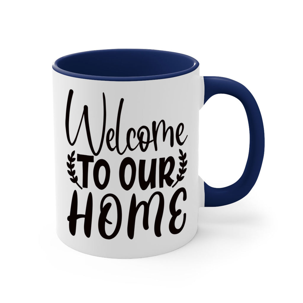 welcome to our home 45#- home-Mug / Coffee Cup