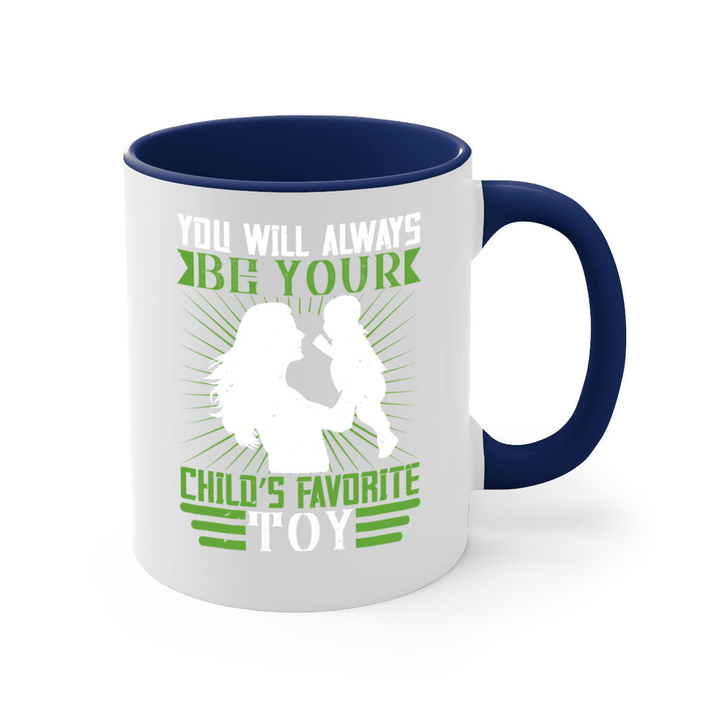 you will always be your child’s favorite toy 5#- parents day-Mug / Coffee Cup