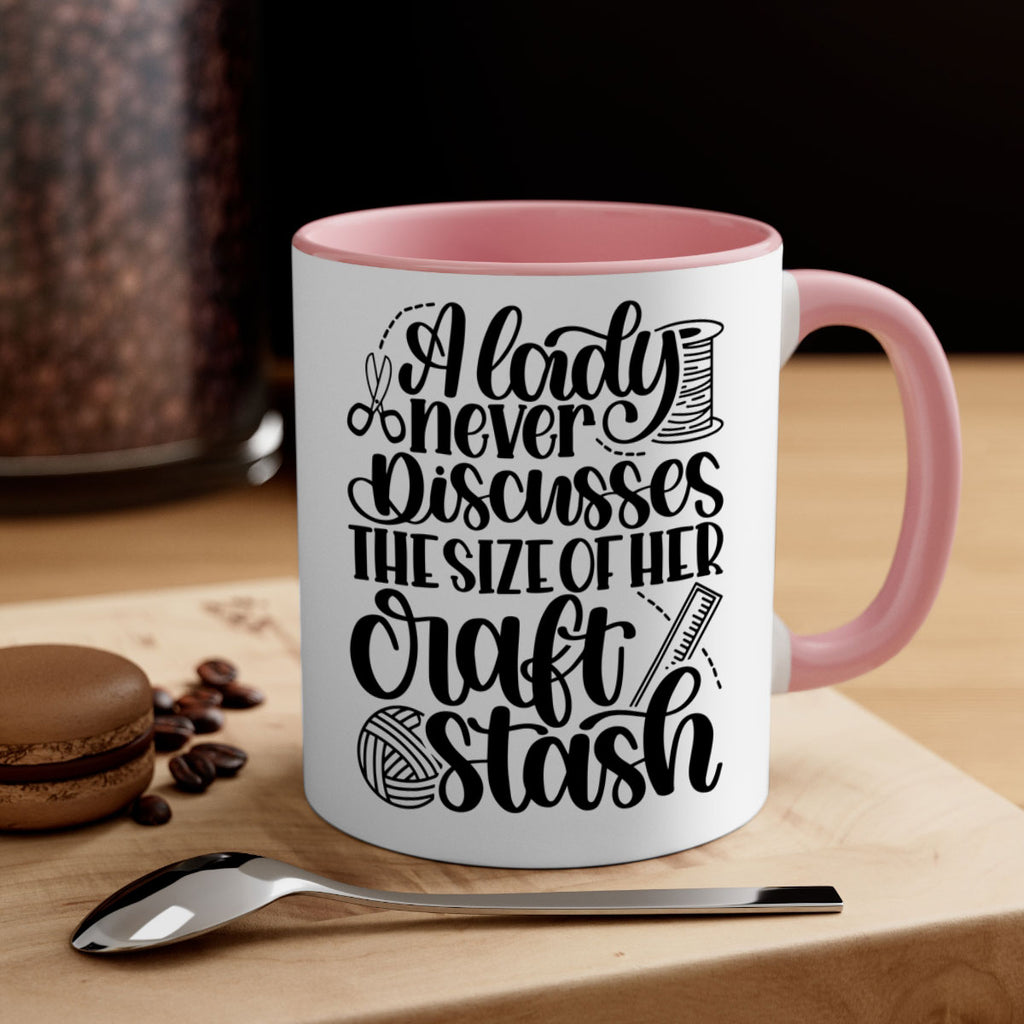 A Lady Never Discusses The Size Of Her Craft Stash 48#- crafting-Mug / Coffee Cup