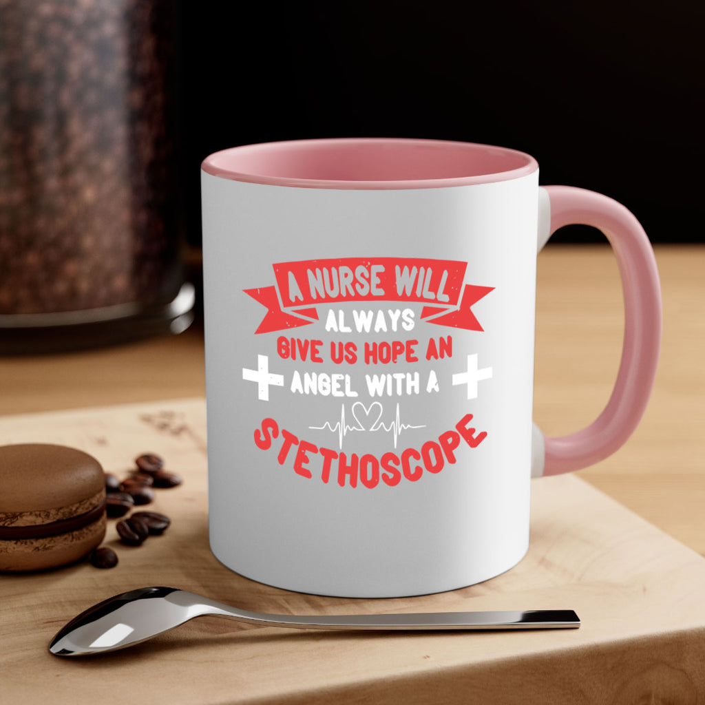 A Nurse will always give us hope an Angel with a stethoscope Style 251#- nurse-Mug / Coffee Cup
