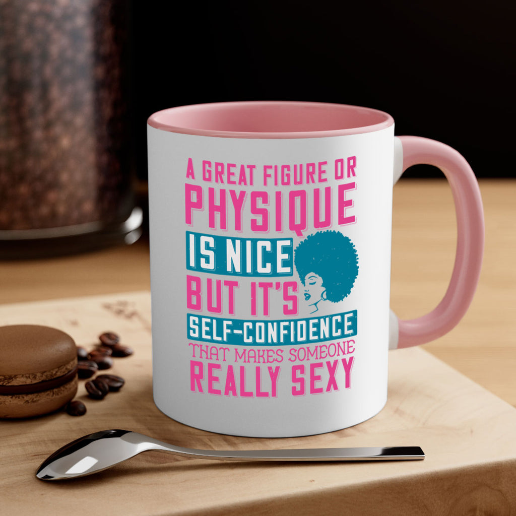 A great figure or physique is nice but its selfconfidence that makes someone really sexy Style 40#- Afro - Black-Mug / Coffee Cup