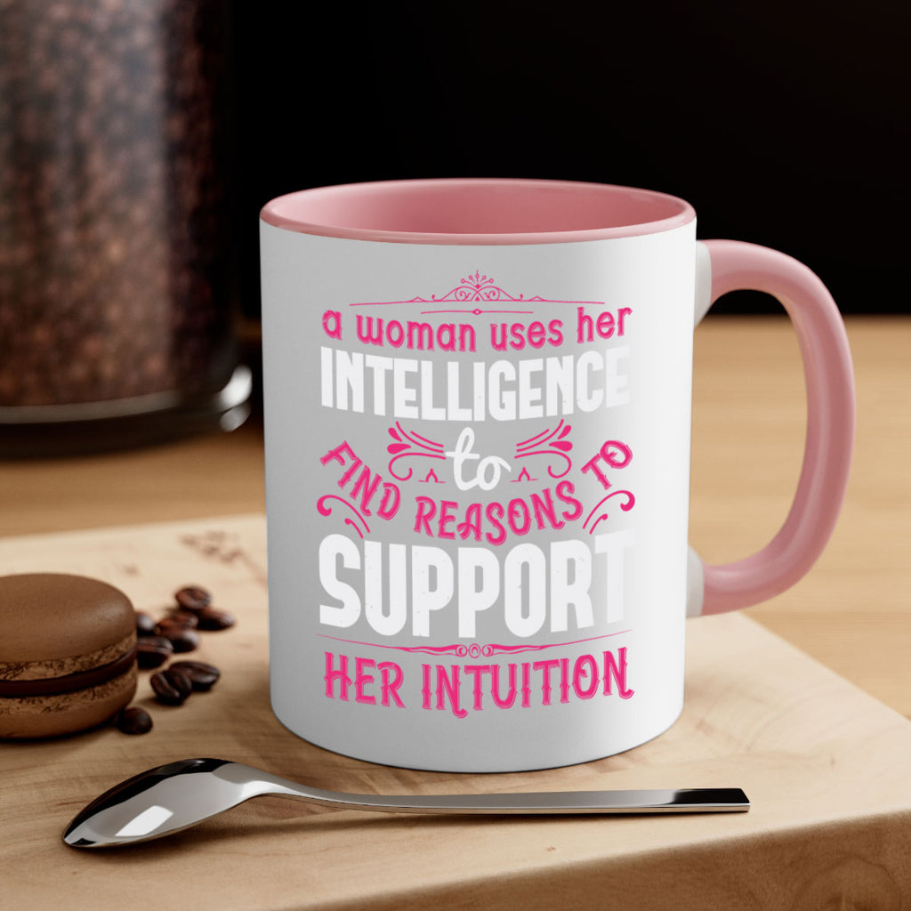 A woman uses her intelligence to find reasons to support her intuition Style 19#- aunt-Mug / Coffee Cup
