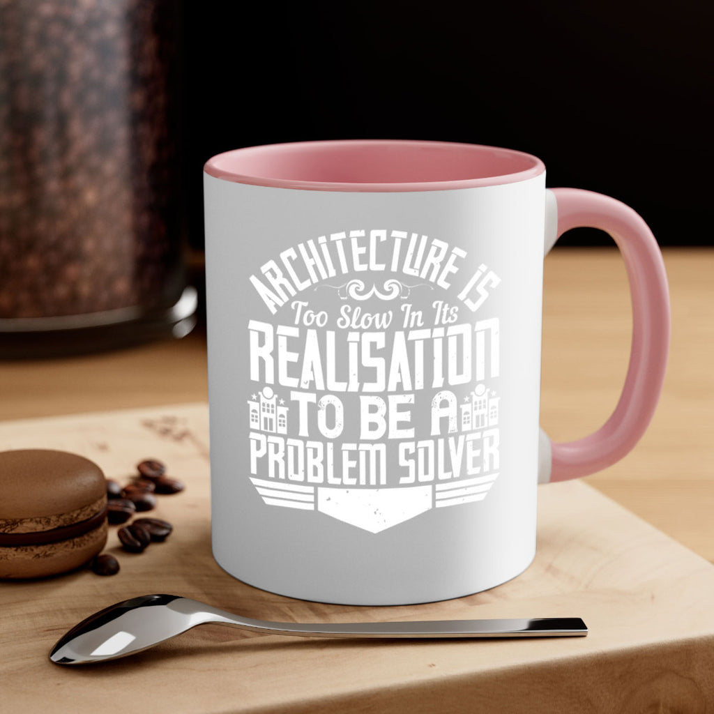 Architecture is too slow in its realisation to be a problem solver Style 47#- Architect-Mug / Coffee Cup