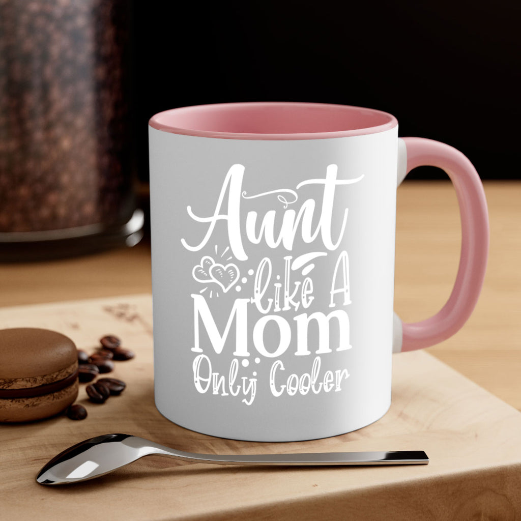 Aunt Like A Mom Only Cooler Style 14#- aunt-Mug / Coffee Cup