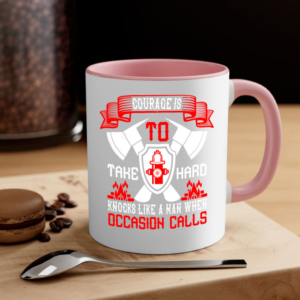 Courage is to take hard knocks like a man when occasion calls Style 86#- fire fighter-Mug / Coffee Cup