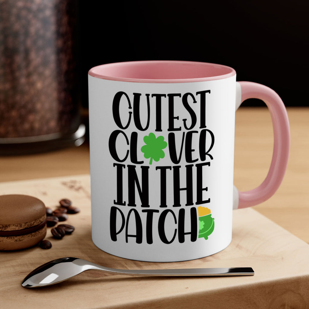 Cutest Clover In The Patch Style 102#- St Patricks Day-Mug / Coffee Cup