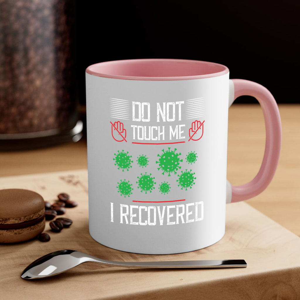 Dont Touch Me I Recovered Style 55#- corona virus-Mug / Coffee Cup