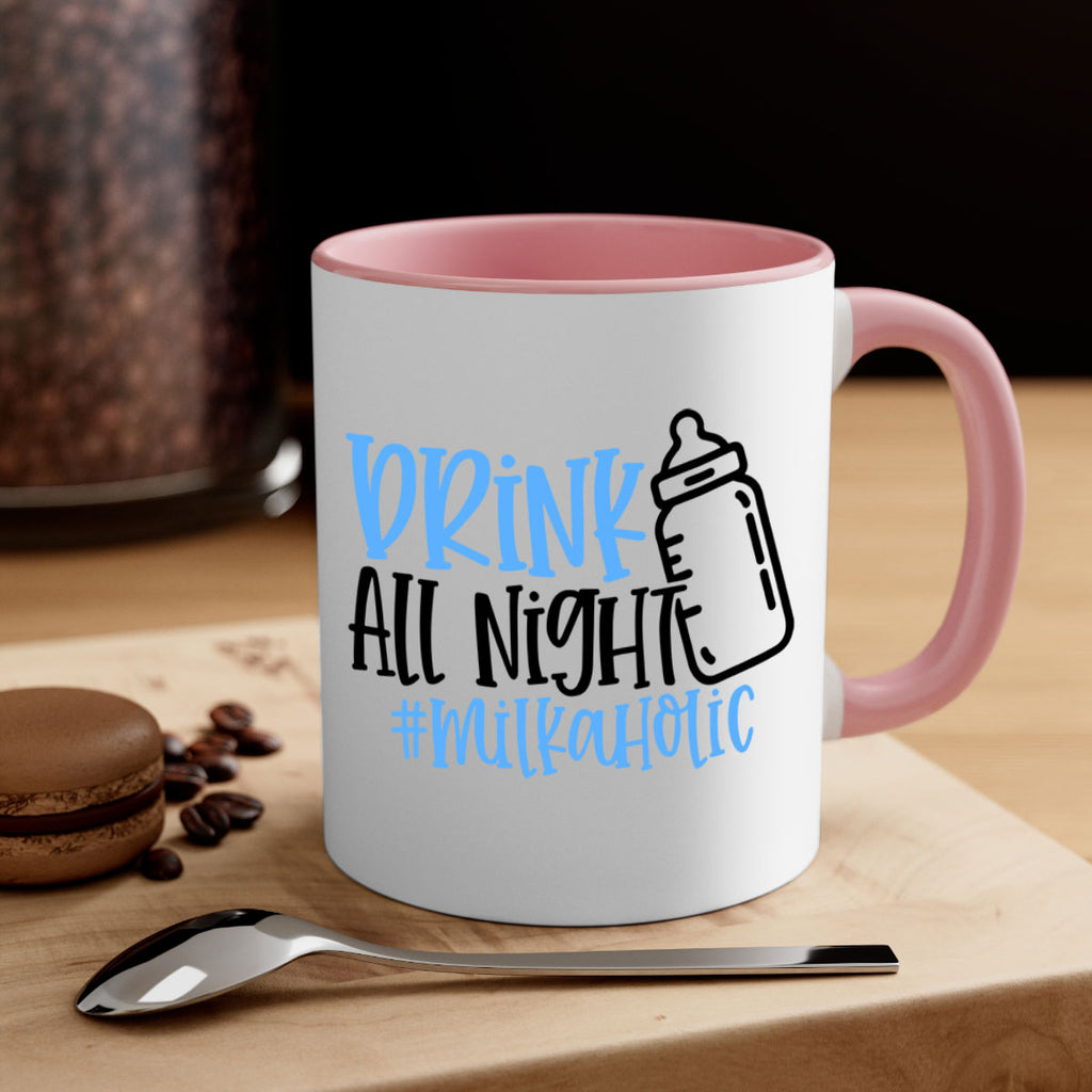 Drink All Night Milkaholic Style 99#- baby2-Mug / Coffee Cup