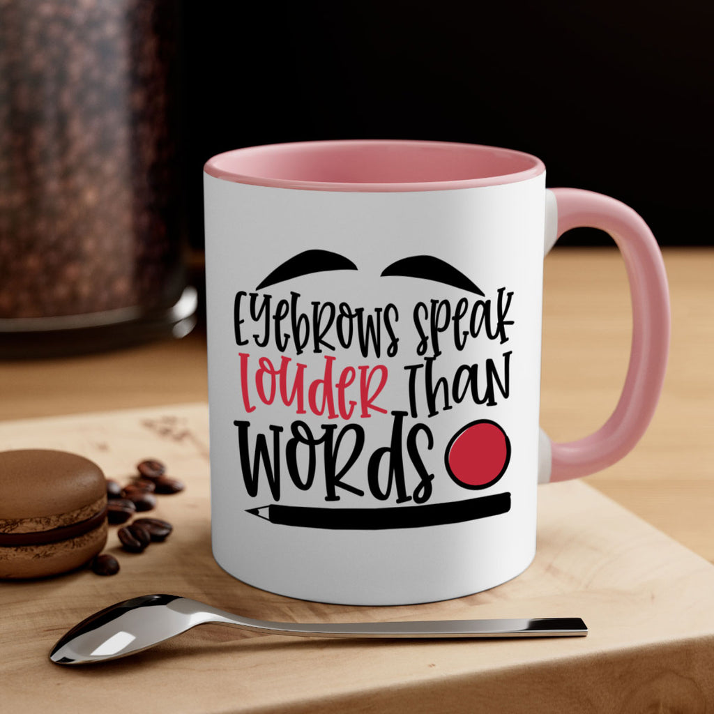 Eyebrows speak louder than words design Style 238#- makeup-Mug / Coffee Cup