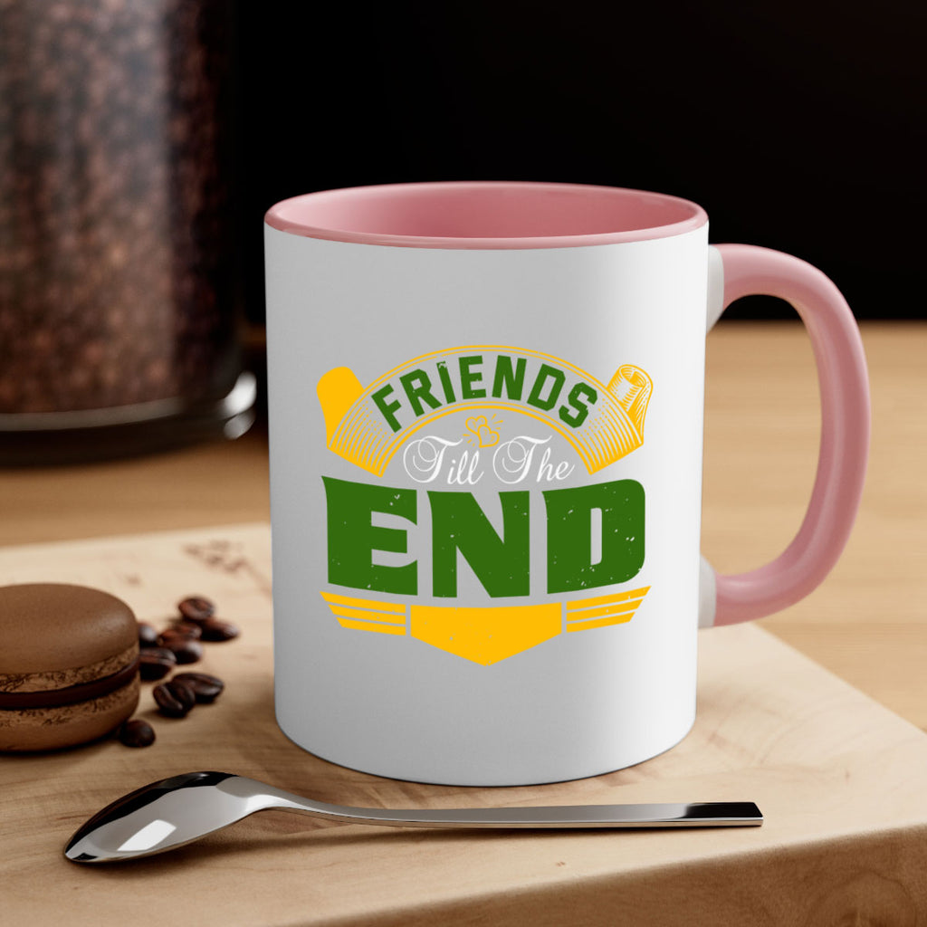 Friends ‘till the end Style 108#- best friend-Mug / Coffee Cup