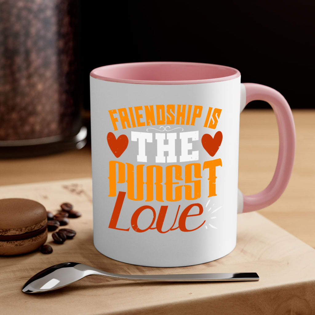 Friendship is the purest love Style 104#- best friend-Mug / Coffee Cup