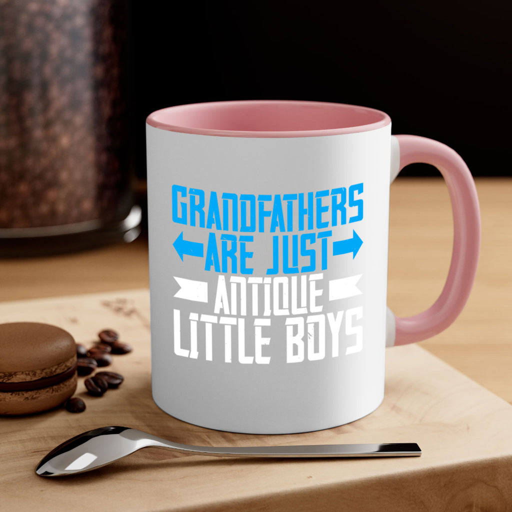 Grandfathers are just antique little boys 131#- grandpa-Mug / Coffee Cup