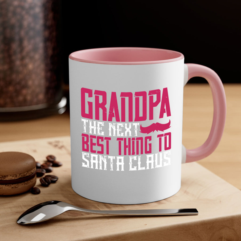 Grandpa The next best thing to Santa Claus 106#- grandpa-Mug / Coffee Cup