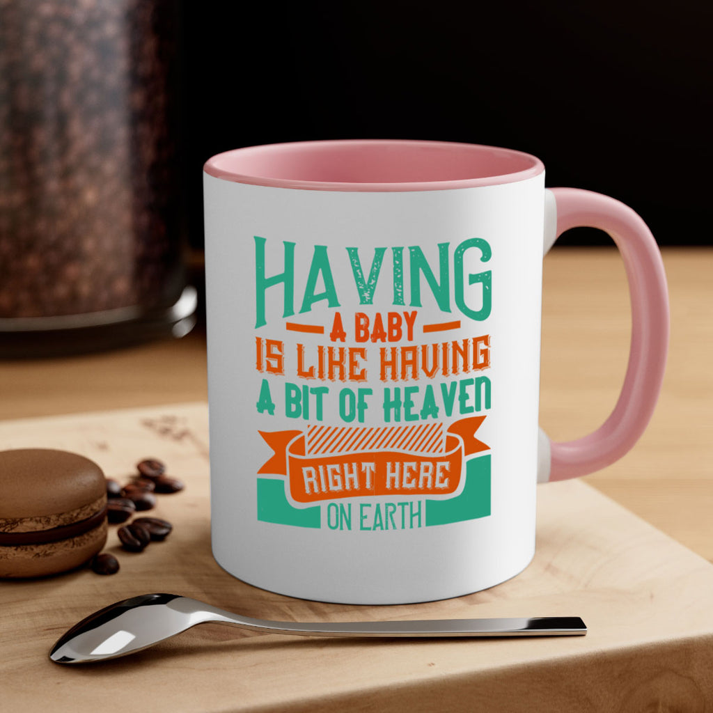 Having a baby is like having a bit of heaven right here on earth Style 121#- baby2-Mug / Coffee Cup