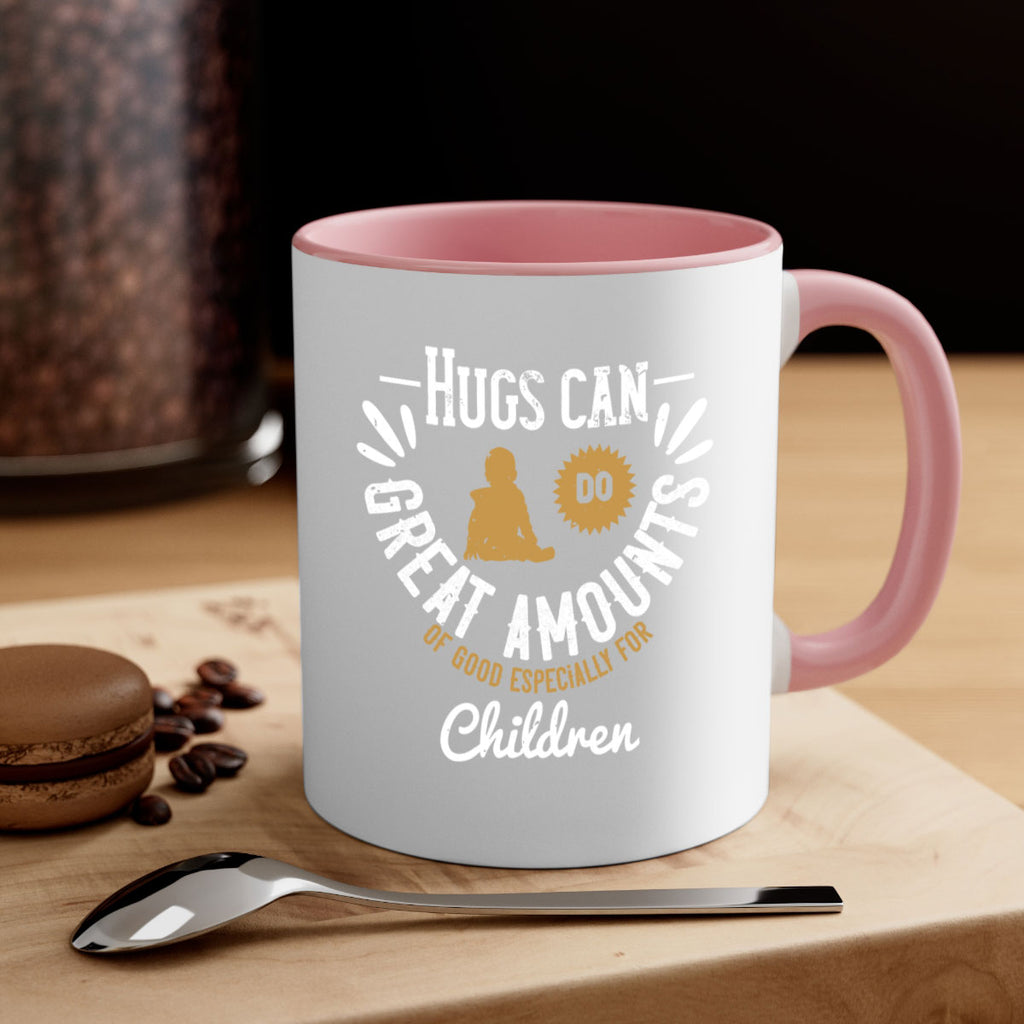 Hugs can do great amounts of good especially for children Style 37#- kids-Mug / Coffee Cup