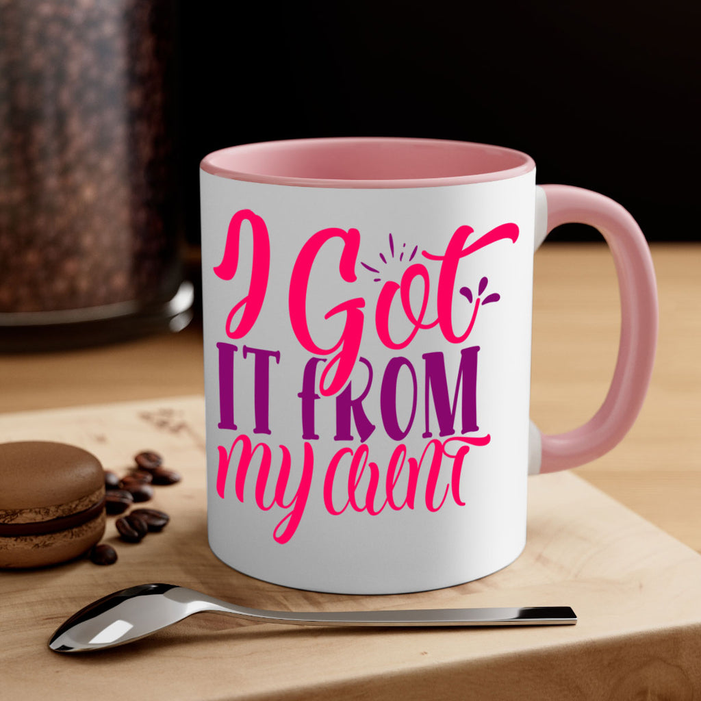 I Got It From My Aunt Style 5#- aunt-Mug / Coffee Cup