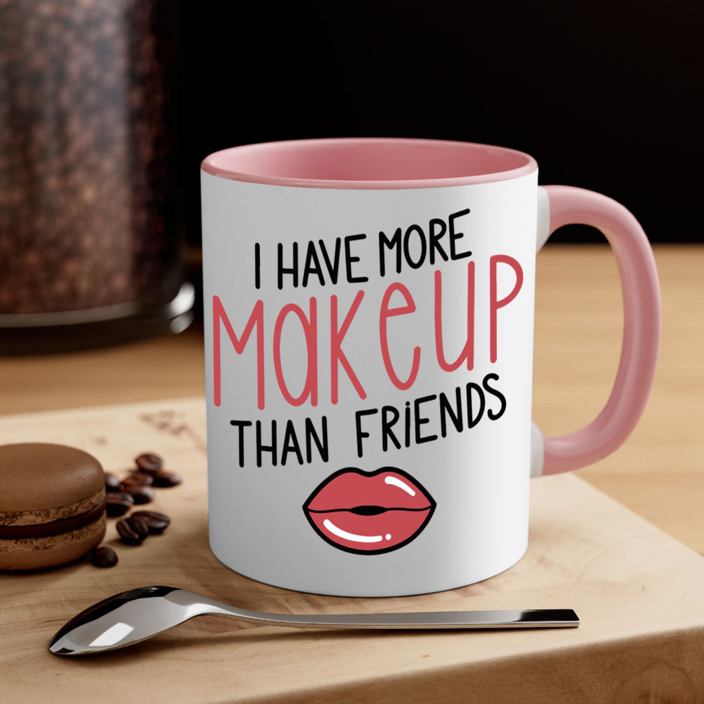 I Have More Makeup Than Friends Style 84#- makeup-Mug / Coffee Cup