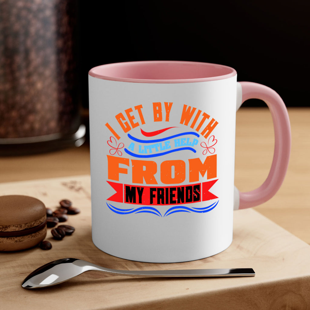 I get by with a little help from my friends Style 98#- best friend-Mug / Coffee Cup