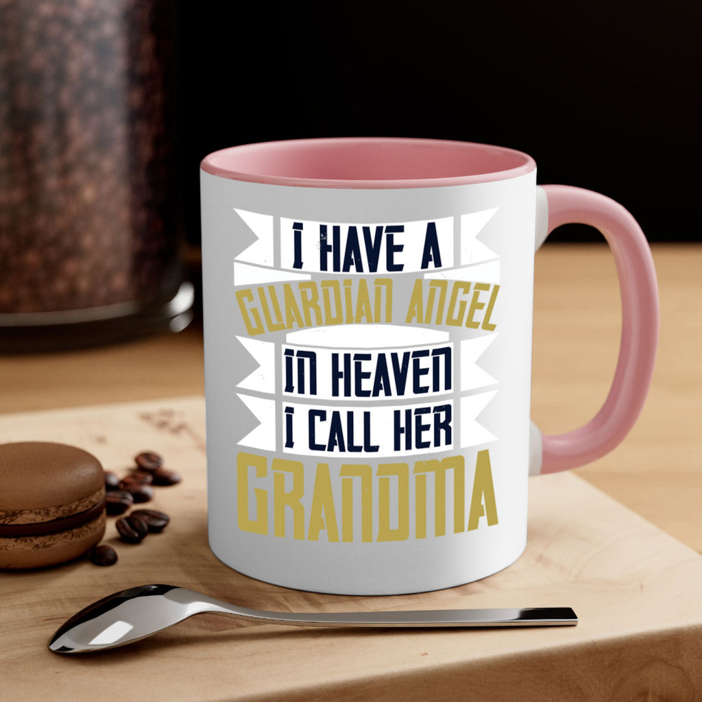 I have a guardian angel in Heaven I call her Grandma 72#- grandma-Mug / Coffee Cup