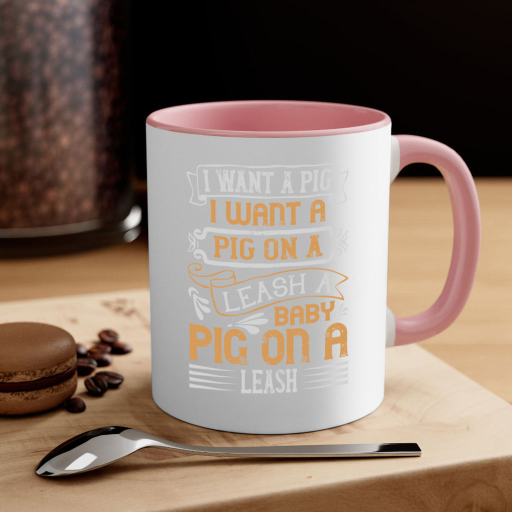 I want a pig I want a pig on a leash A baby pig on a leash Style 66#- pig-Mug / Coffee Cup