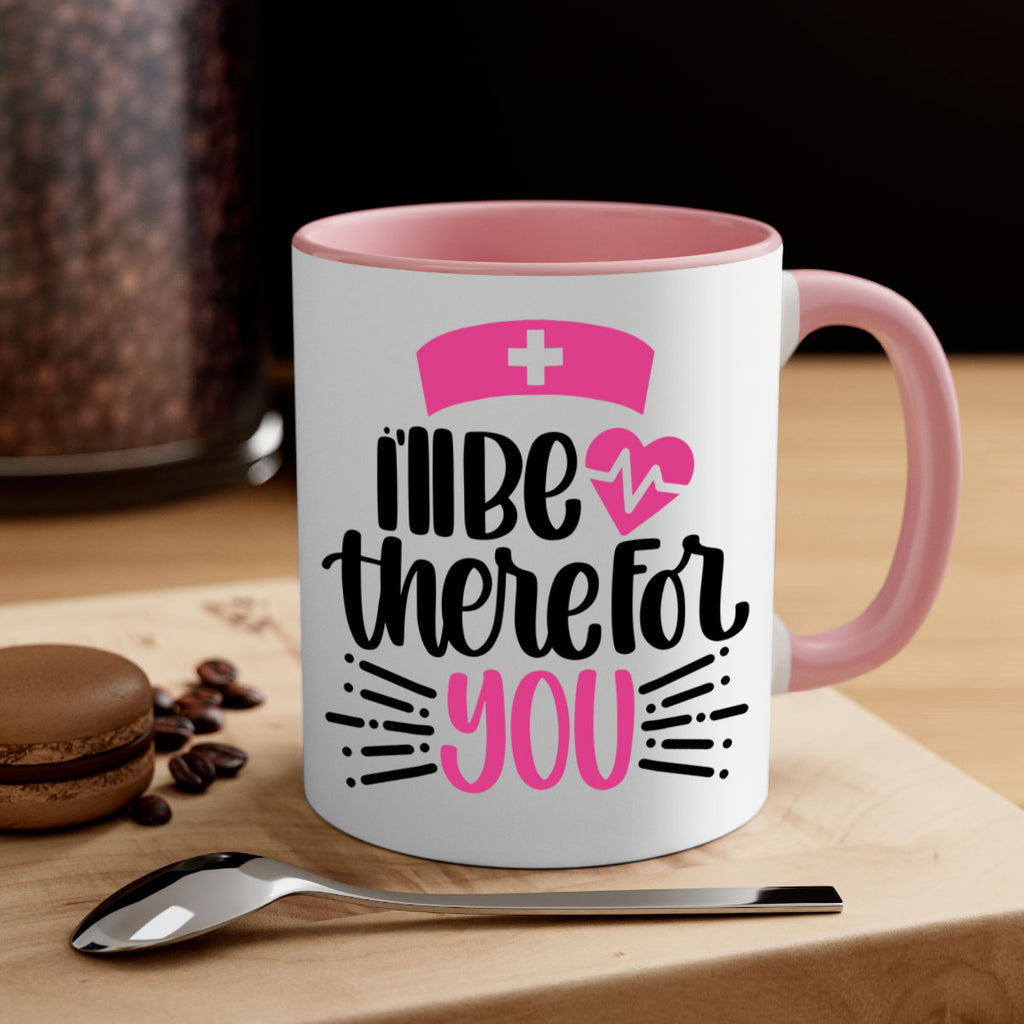 Ill Be There For You Style Style 161#- nurse-Mug / Coffee Cup
