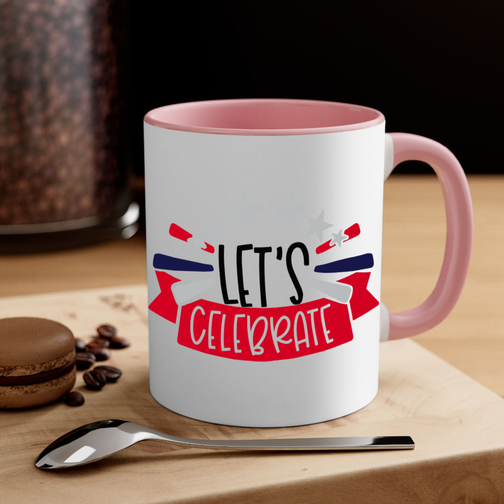 Lets Celebrate Style 160#- 4th Of July-Mug / Coffee Cup