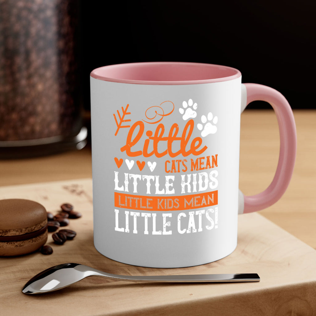 Little cats mean little kids little kids mean little cats Style 27#- kids-Mug / Coffee Cup