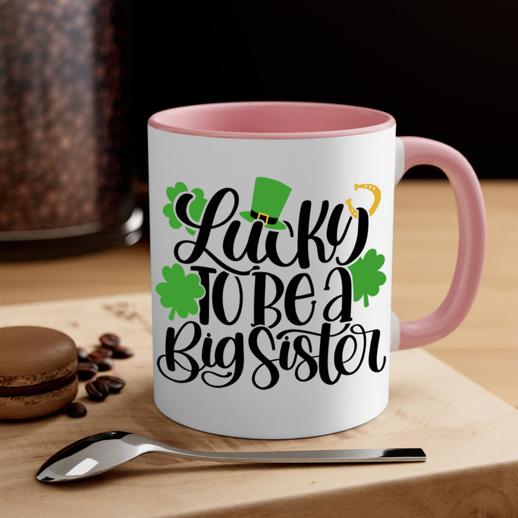 Lucky To Be A Big Sister Style 51#- St Patricks Day-Mug / Coffee Cup