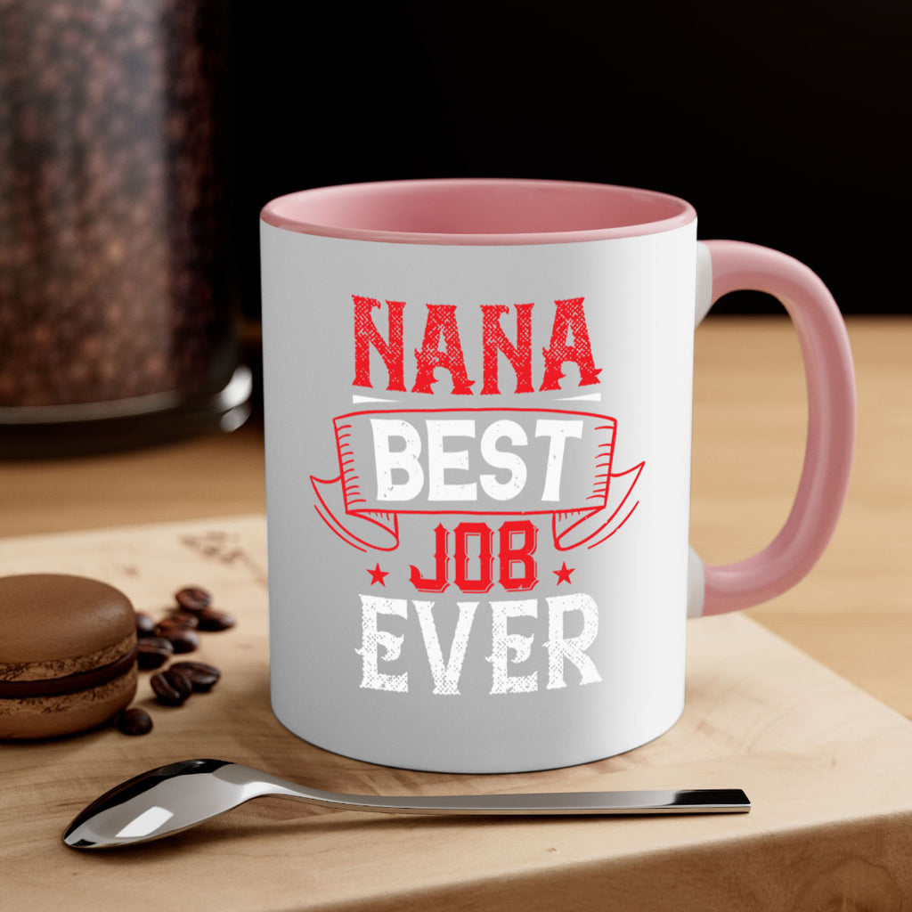 NANA BEST JOB EVER 11#- grandma-Mug / Coffee Cup