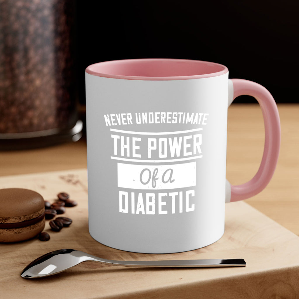 Never Underestimate The Power Of A Diabetic Style 18#- diabetes-Mug / Coffee Cup