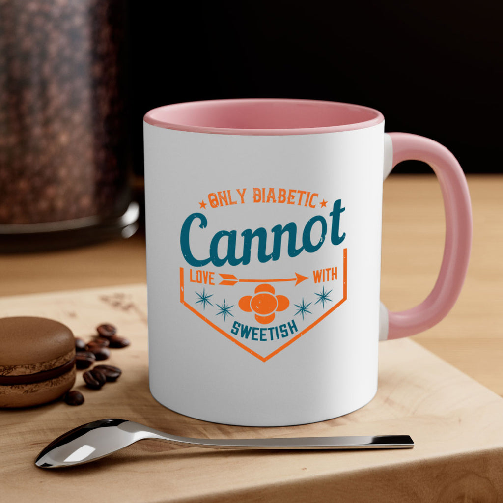Only diabetic cannot love with sweetish Style 15#- diabetes-Mug / Coffee Cup